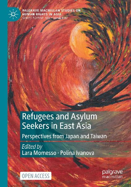 Refugees and Asylum Seekers in East Asia: Perspectives from Japan and Taiwan