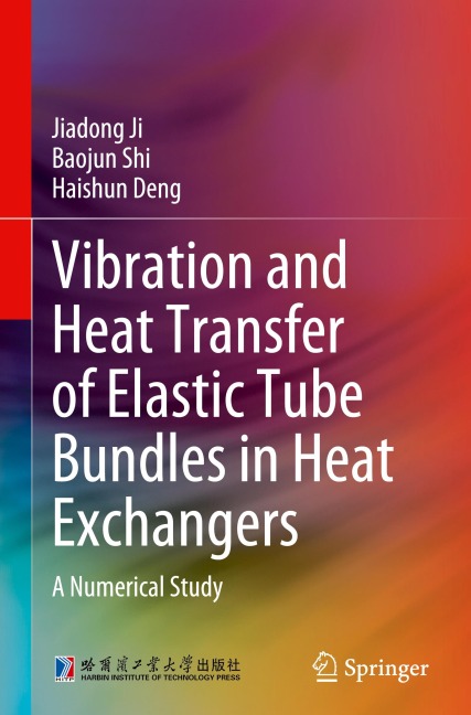 Vibration and Heat Transfer of Elastic Tube Bundles in Heat Exchangers: A Numerical Study