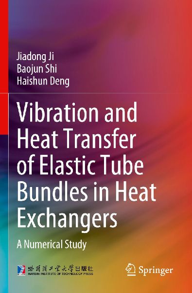 Vibration and Heat Transfer of Elastic Tube Bundles in Heat Exchangers: A Numerical Study