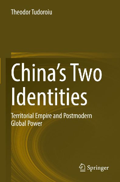 Chinas Two Identities: Territorial Empire and Postmodern Global Power