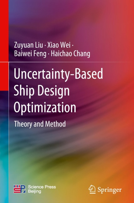 Uncertainty-Based Ship Design Optimization: Theory and Method