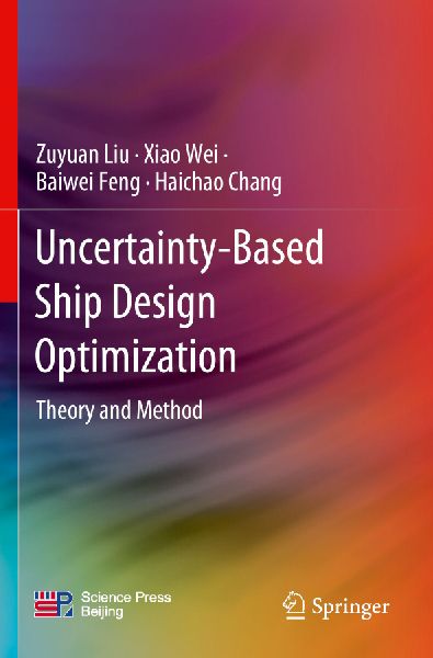 Uncertainty-Based Ship Design Optimization: Theory and Method