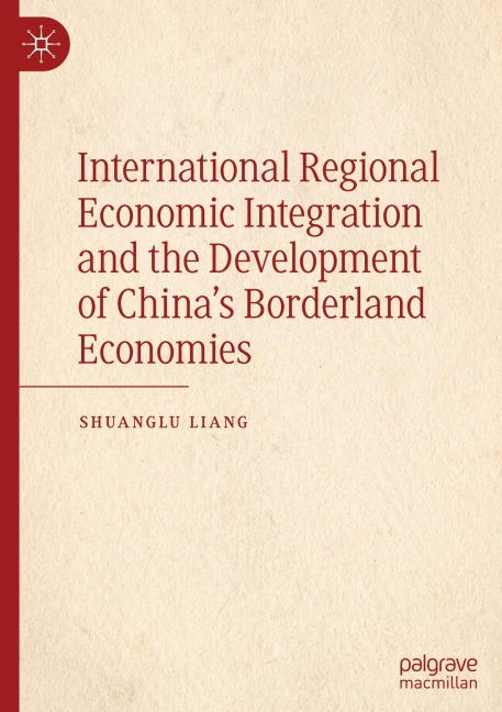 International Regional Economic Integration and the Development of China's Borderland Economies