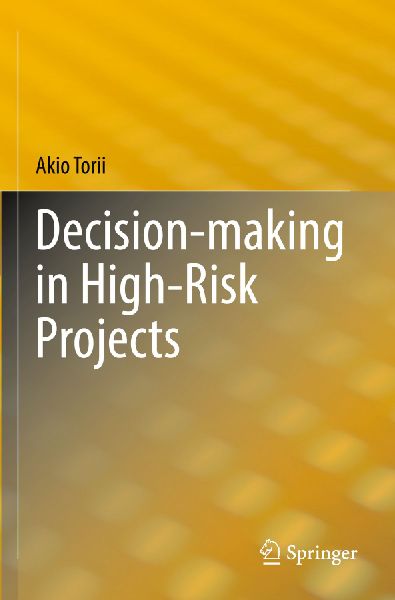 Decision-making in High-Risk Projects