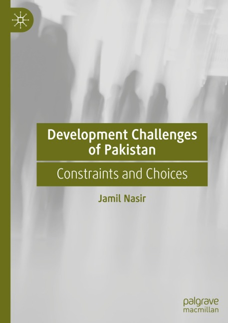 Development Challenges of Pakistan: Constraints and Choices