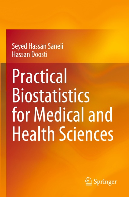 Practical Biostatistics for Medical and Health Sciences