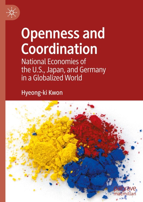 Openness and Coordination: National Economies of the U.S., Japan, and Germany in a Globalized World
