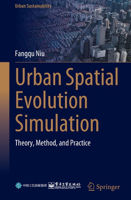Urban Spatial Evolution Simulation: Theory, Method, and Practice