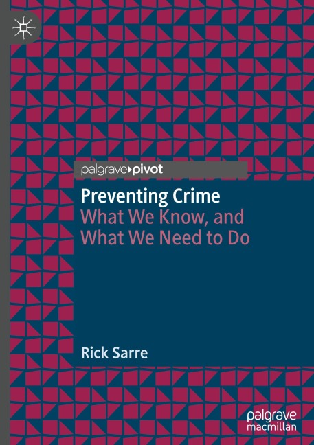 Preventing Crime: What We Know, and What We Need to Do