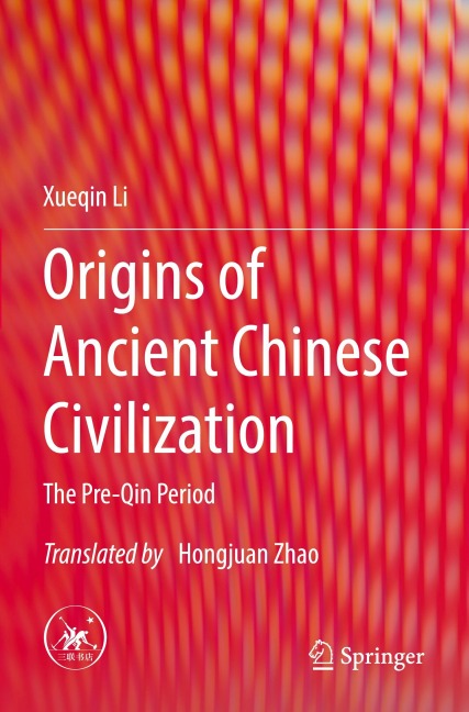 Origins of Ancient Chinese Civilization: The Pre-Qin Period