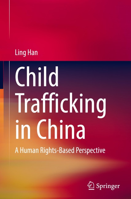 Child Trafficking in China: A Human Rights-Based Perspective