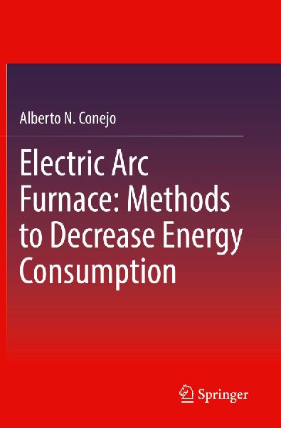 Electric Arc Furnace: Methods to Decrease Energy Consumption