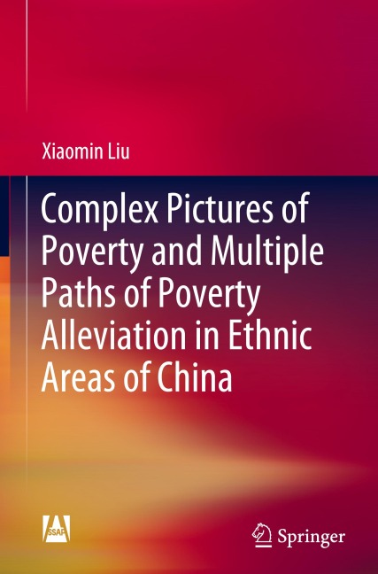 Complex Pictures of Poverty and Multiple Paths of Poverty Alleviation in Ethnic Areas of China