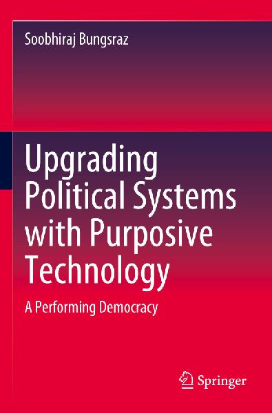 Upgrading Political Systems with Purposive Technology: A Performing Democracy