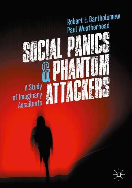 Social Panics & Phantom Attackers: A Study of Imaginary Assailants