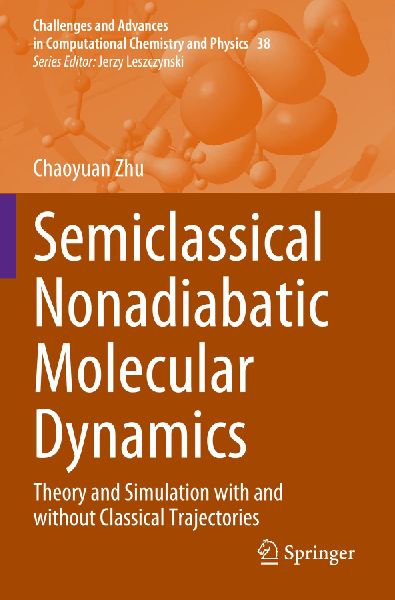 Semiclassical Nonadiabatic Molecular Dynamics: Theory and Simulation with and without Classical Trajectories
