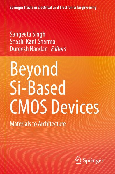 Beyond Si-Based CMOS Devices: Materials to Architecture