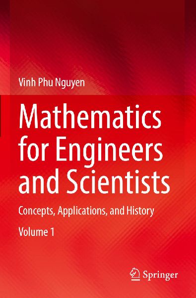 Mathematics for Engineers and Scientists: Concepts, Applications, and History