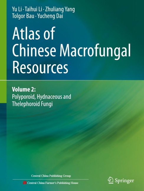 Atlas of Chinese Macrofungal Resources: Volume 2: Polyporoid, Hydnaceous and Thelephoroid Fungi