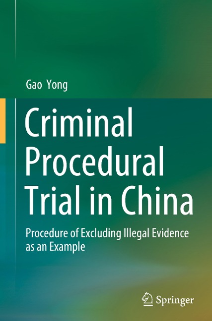 Criminal Procedural Trial in China: Procedure of Excluding Illegal Evidence as an Example