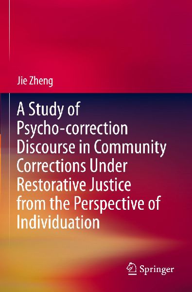A Study of Psycho-correction Discourse in Community Corrections Under Restorative Justice from the Perspective of Individuation