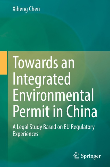 Towards an Integrated Environmental Permit in China: A Legal Study Based on EU Regulatory Experiences
