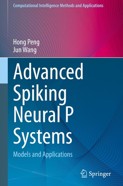 Advanced Spiking Neural P Systems: Models and Applications