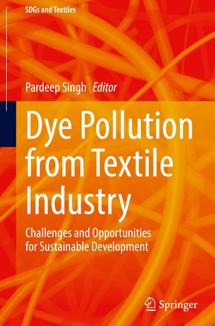 Dye Pollution from Textile Industry: Challenges and Opportunities for Sustainable Development