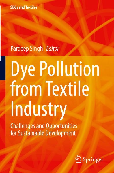 Dye Pollution from Textile Industry: Challenges and Opportunities for Sustainable Development