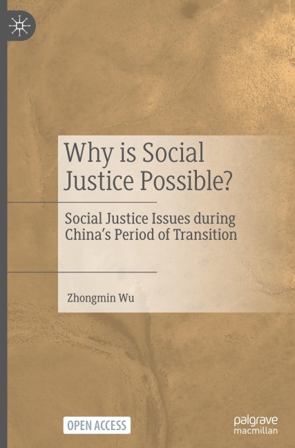 Why is Social Justice Possible?: Social Justice Issues during China's Period of Transition