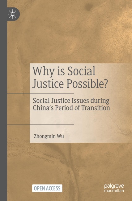Why is Social Justice Possible?: Social Justice Issues during China's Period of Transition