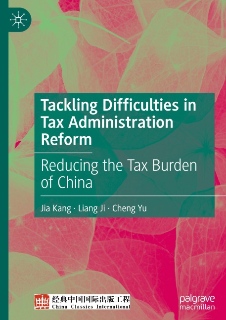 Tackling Difficulties in Tax Administration Reform: Reducing the Tax Burden of China