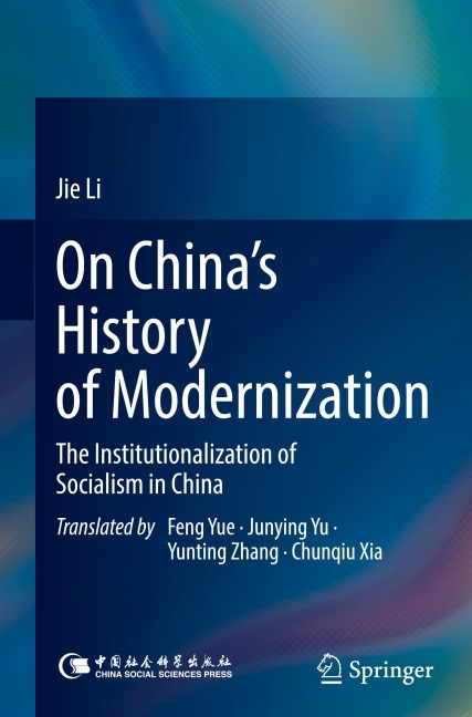 On China's History of Modernization: The Institutionalization of Socialism in China