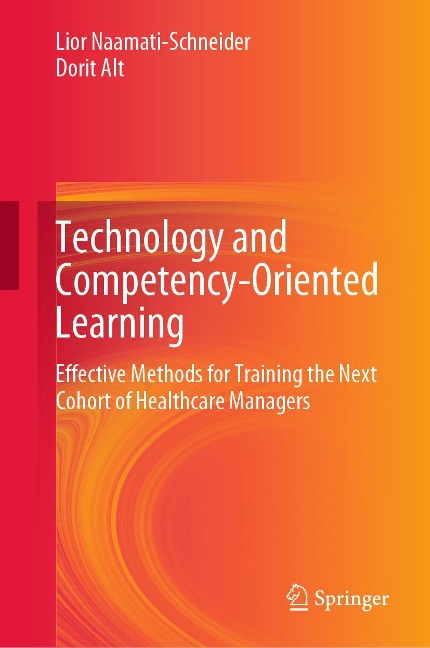 Technology and Competency-Oriented Learning: Effective Methods for Training the Next Cohort of Healthcare Managers