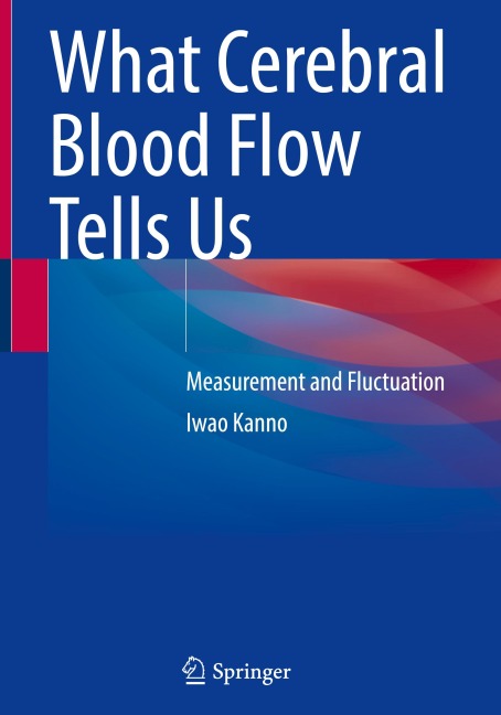 What Cerebral Blood Flow Tells Us: Measurement and Fluctuation