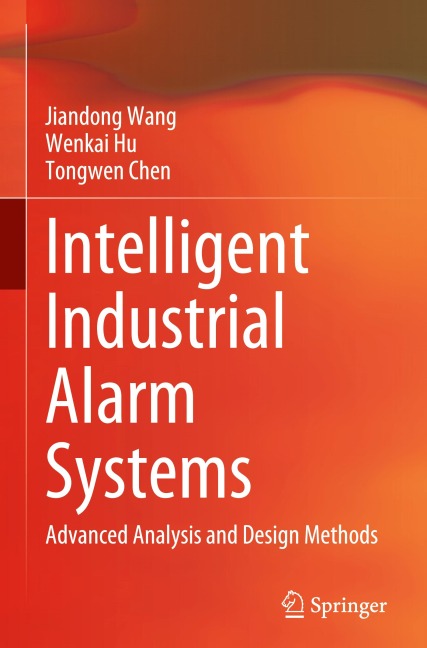Intelligent Industrial Alarm Systems: Advanced Analysis and Design Methods