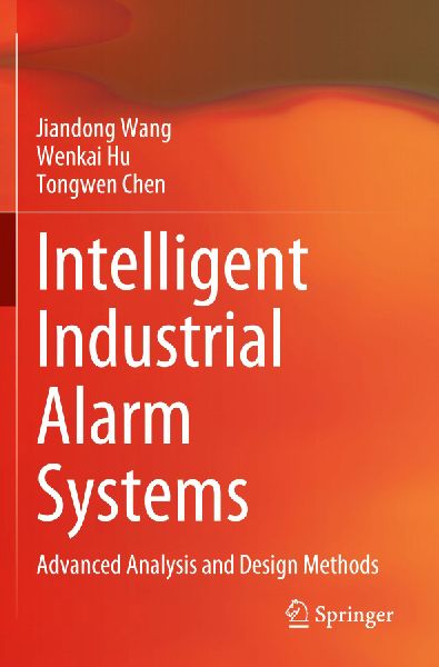 Intelligent Industrial Alarm Systems: Advanced Analysis and Design Methods