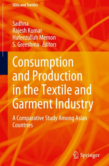 Consumption and Production in the Textile and Garment Industry: A Comparative Study Among Asian Countries