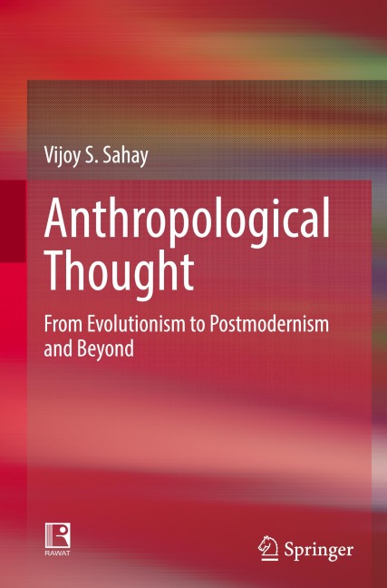 Anthropological Thought: From Evolutionism to Postmodernism and Beyond