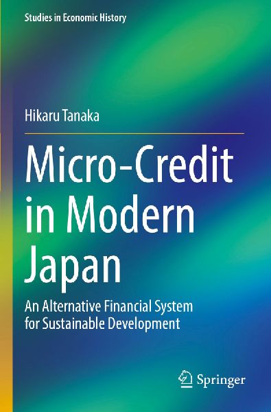 Micro-Credit in Modern Japan: An Alternative Financial System for Sustainable Development