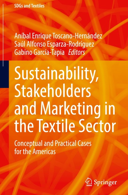 Sustainability, Stakeholders and Marketing in the Textile Sector: Conceptual and Practical Cases for the Americas