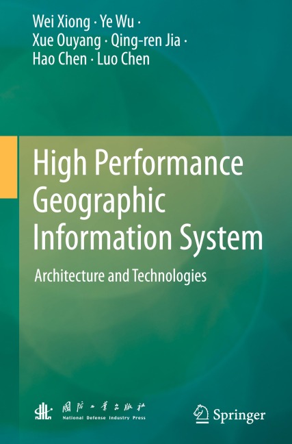 High Performance Geographic Information System: Architecture and Technologies
