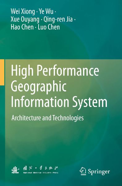 High Performance Geographic Information System: Architecture and Technologies