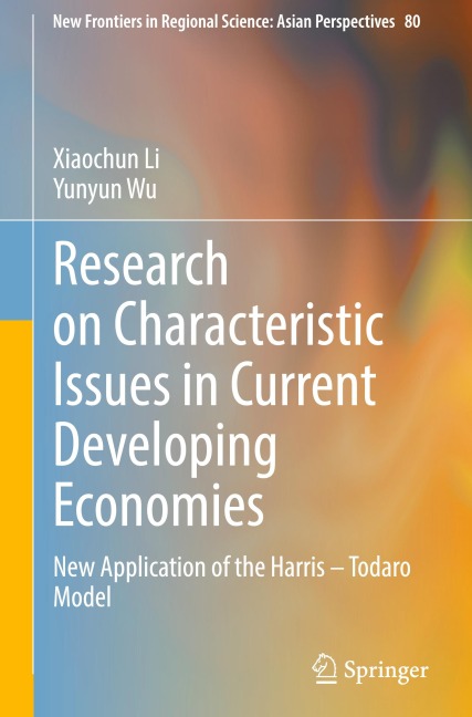 Research on Characteristic Issues in Current Developing Economies: New Application of the Harris - Todaro Model