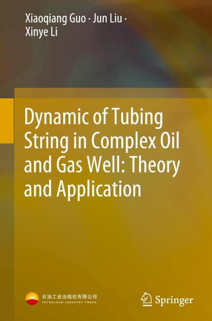 Dynamic of Tubing String in Complex Oil and Gas Well: Theory and Application