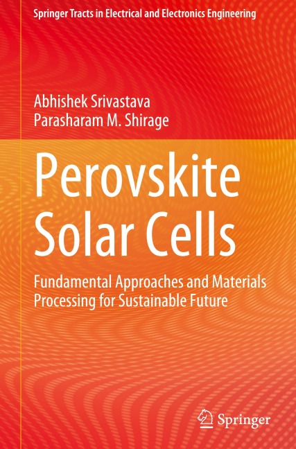 Perovskite Solar Cells: Fundamental Approaches and Materials Processing for Sustainable Future