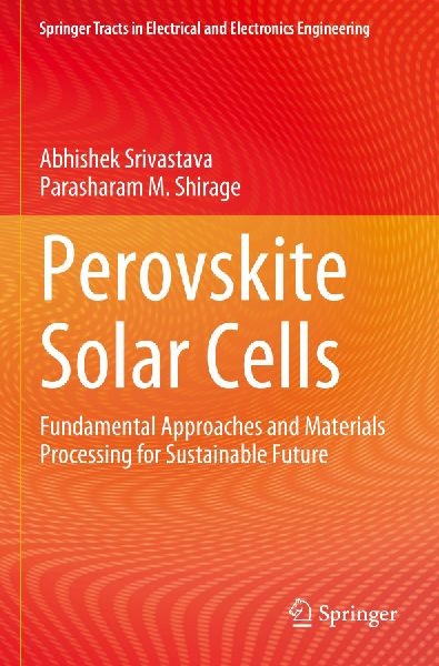 Perovskite Solar Cells: Fundamental Approaches and Materials Processing for Sustainable Future