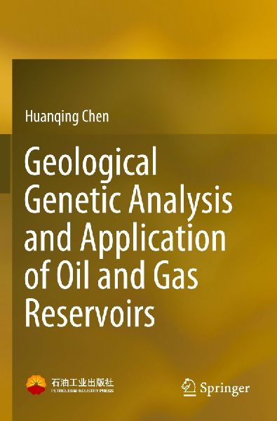 Geological Genetic Analysis and Application of Oil and Gas Reservoirs