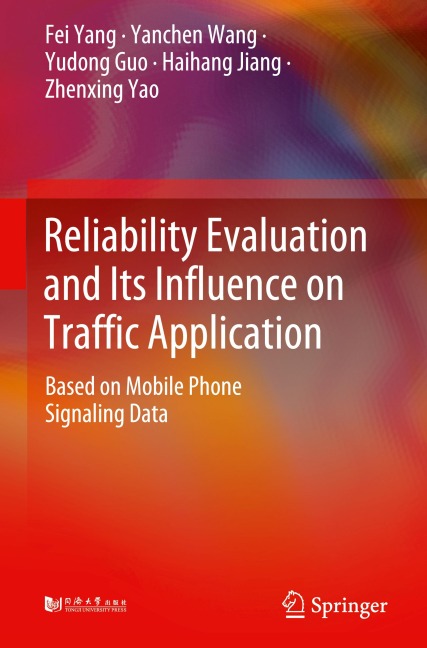 Reliability Evaluation and Its Influence on Traffic Application: Based on Mobile Phone Signaling Data