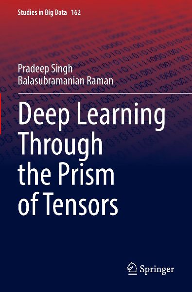 Deep Learning Through the Prism of Tensors